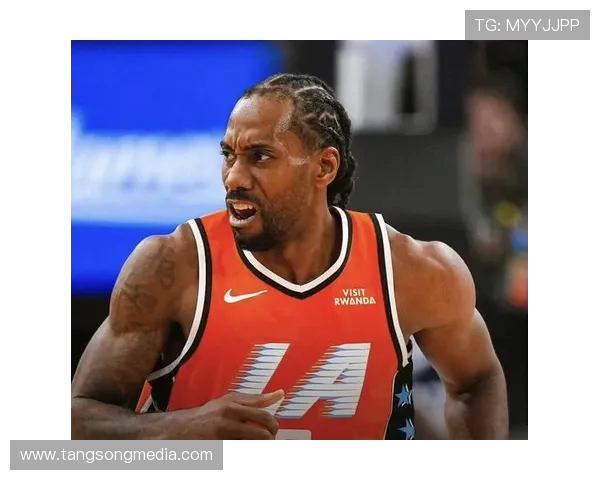 莱昂纳德缺席引发热议快船队因轮休遭到联盟警告